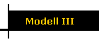 Modell III